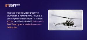 KTLA, modified a Bell 47, the world’s first Telecopter – a television news helicopter.
